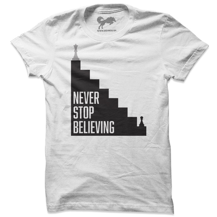 Never Stop Believing - T-shirt